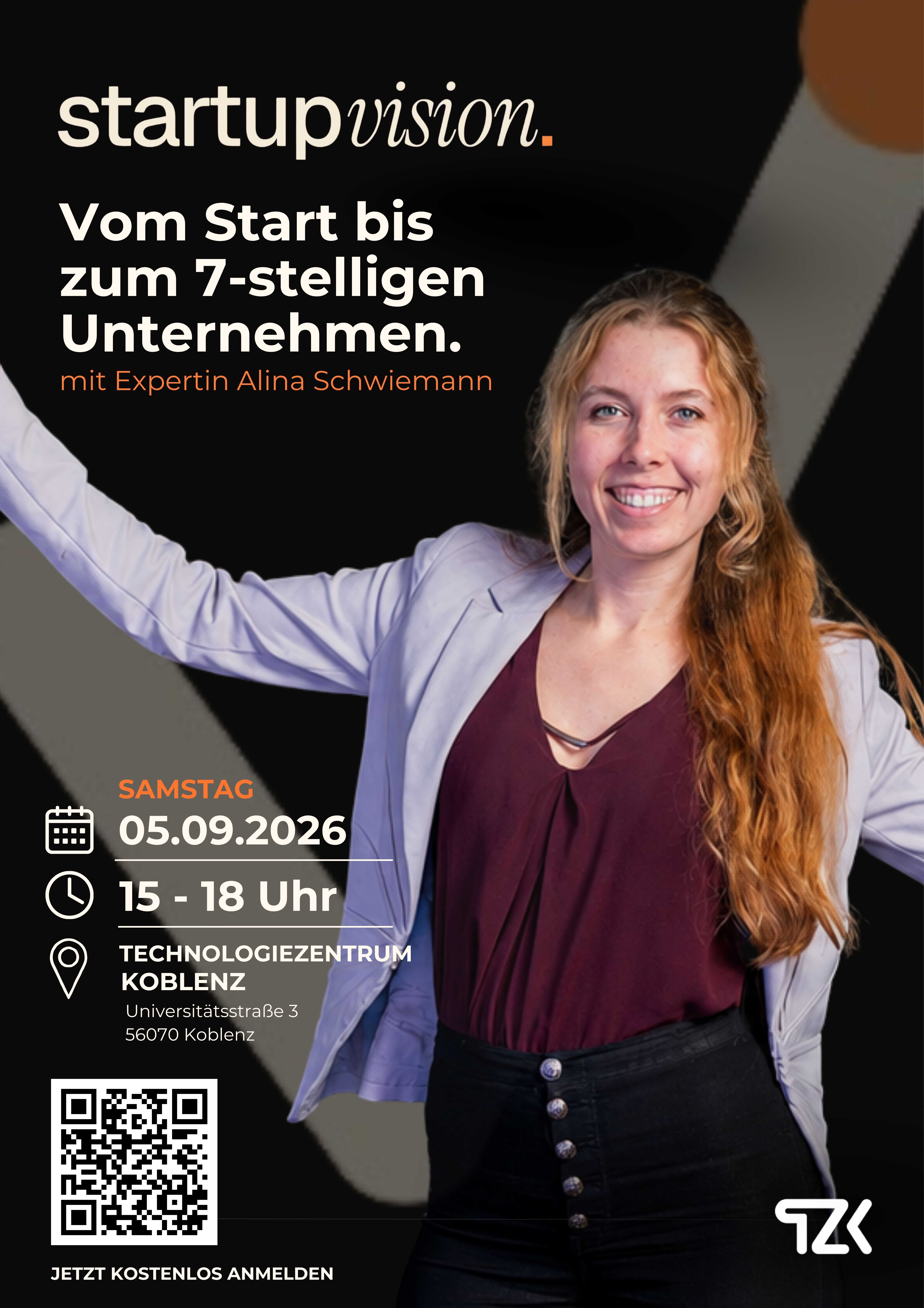 Flyer zum Startup Vision Event Vom Start bis zum 7-stelligen Unternehmen mit Alina Schwiemann am 05. September 2026 im TechnologieZentrum Koblenz